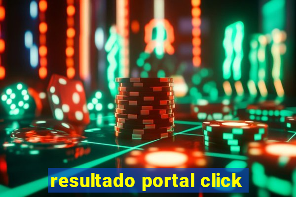 resultado portal click