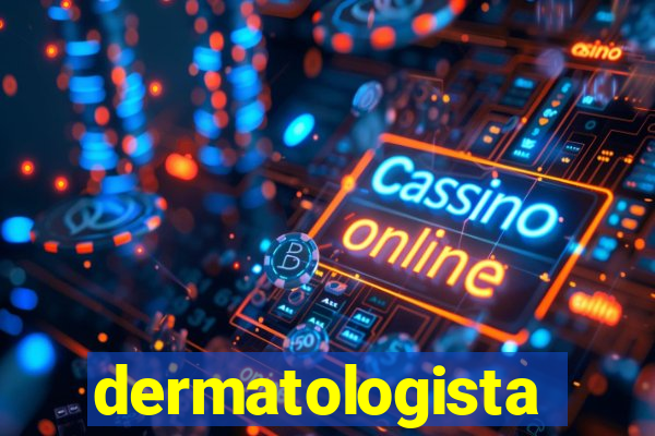 dermatologista quanto ganha