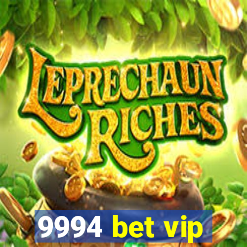 9994 bet vip