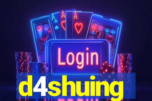 d4shuing