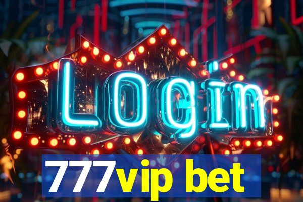 777vip bet