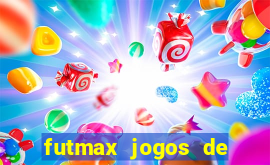 futmax jogos de hoje ao vivo