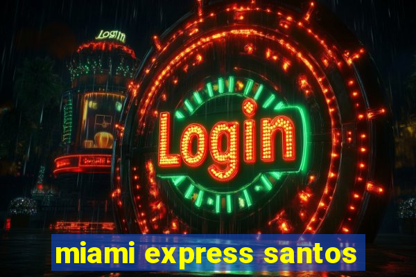 miami express santos