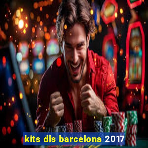 kits dls barcelona 2017