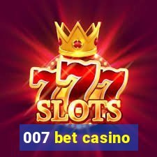 007 bet casino