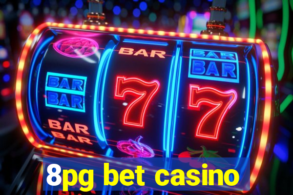 8pg bet casino