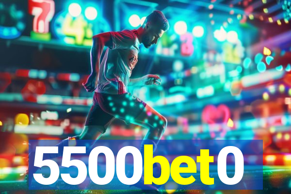 5500bet0