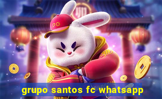 grupo santos fc whatsapp