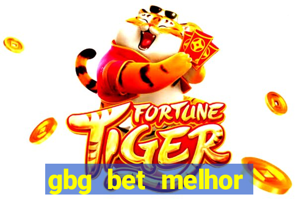 gbg bet melhor horário para jogar