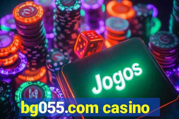 bg055.com casino