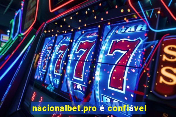 nacionalbet.pro é confiável