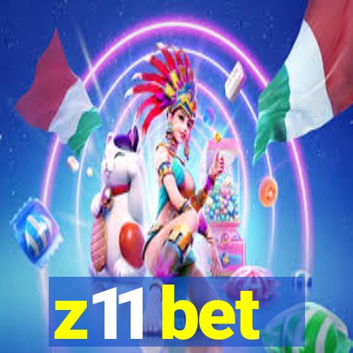 z11 bet