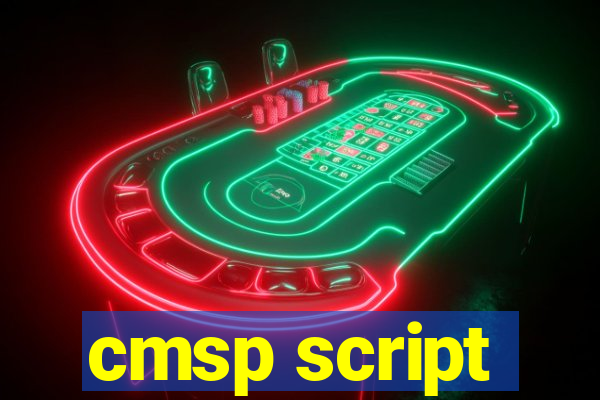 cmsp script