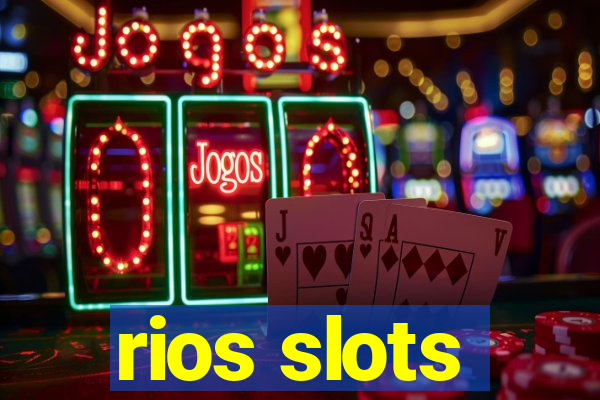 rios slots