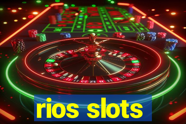 rios slots