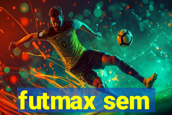 futmax sem