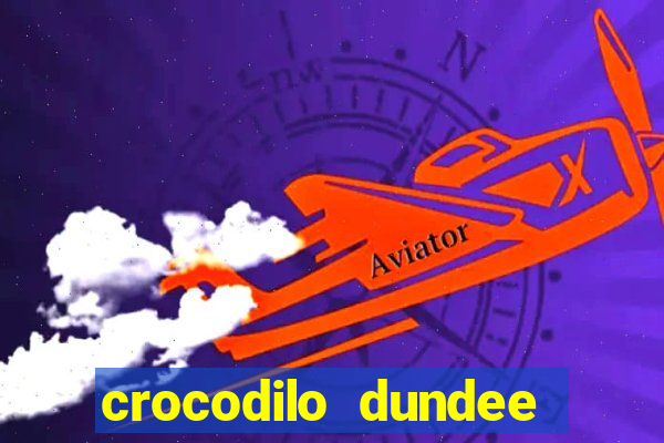 crocodilo dundee filme completo dublado