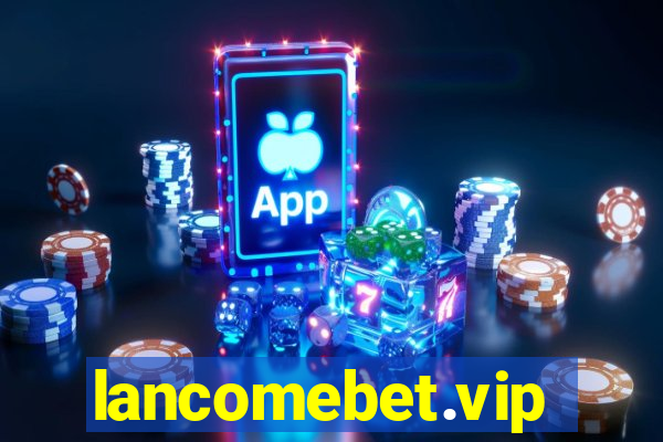 lancomebet.vip