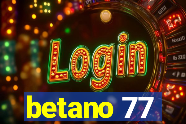 betano 77