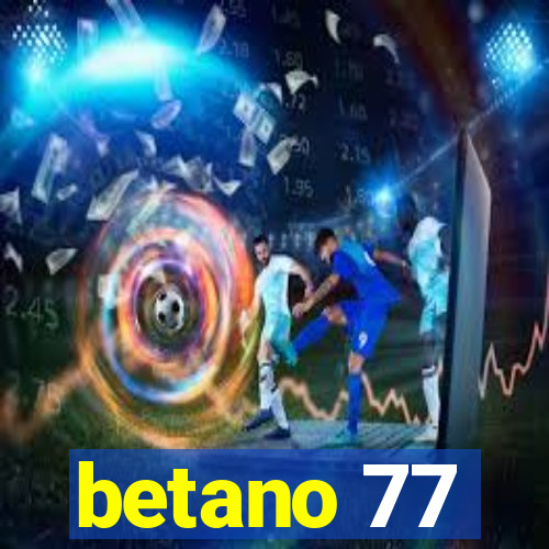 betano 77