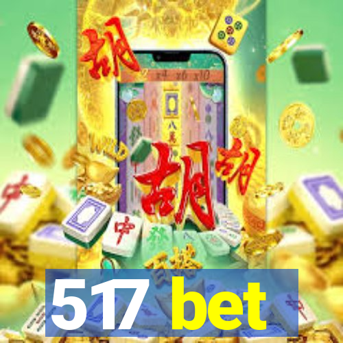 517 bet