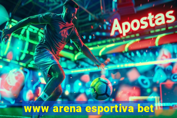 www arena esportiva bet