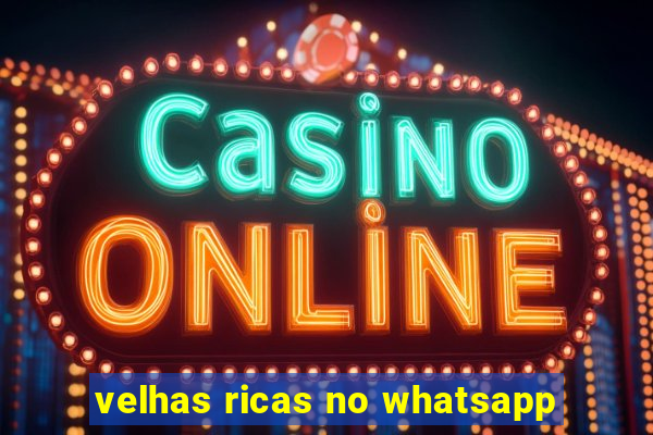 velhas ricas no whatsapp