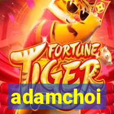 adamchoi