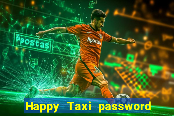 Happy Taxi password road 96 road 96 happy taxi security