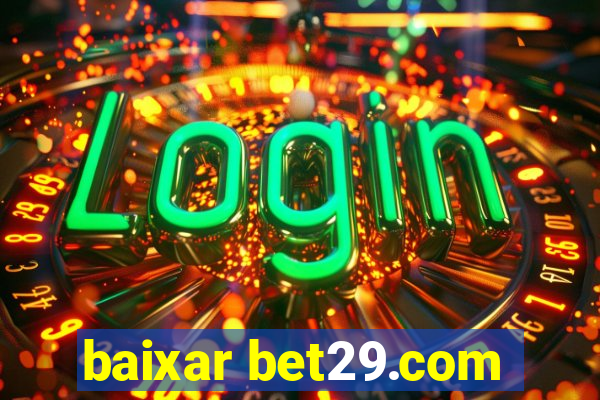 baixar bet29.com