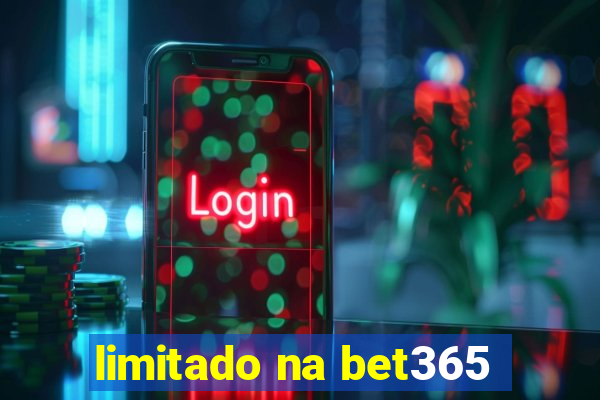 limitado na bet365