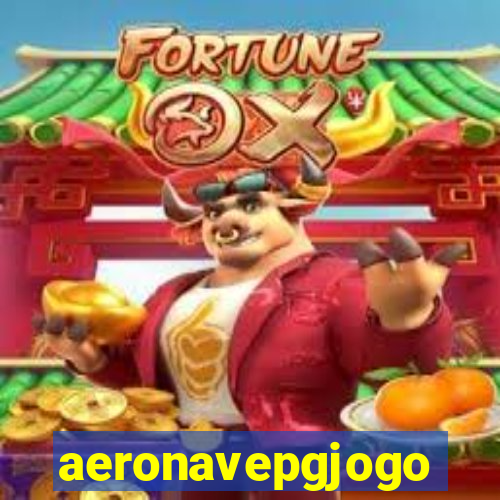 aeronavepgjogo