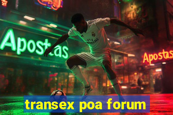 transex poa forum