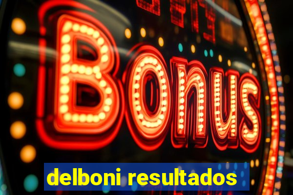 delboni resultados