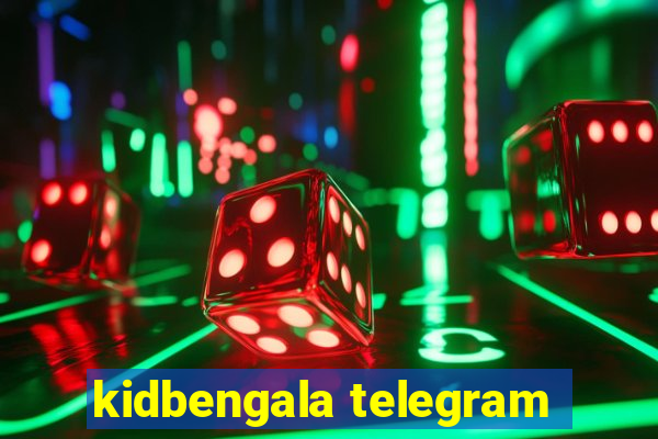 kidbengala telegram