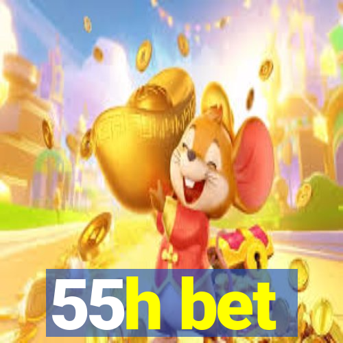 55h bet