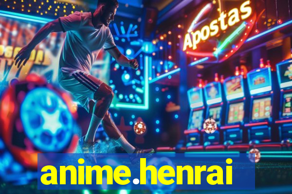 anime.henrai