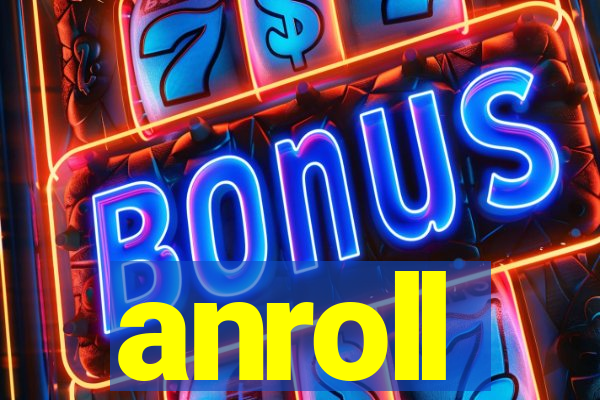 anroll