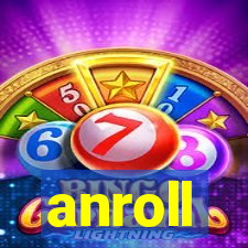 anroll