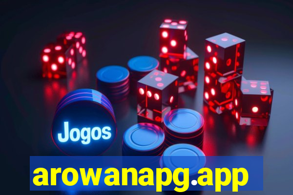 arowanapg.app