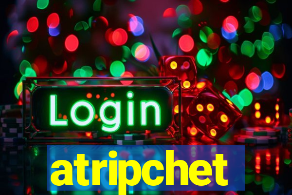 atripchet