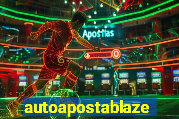 autoapostablaze