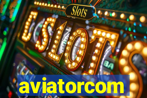 aviatorcom