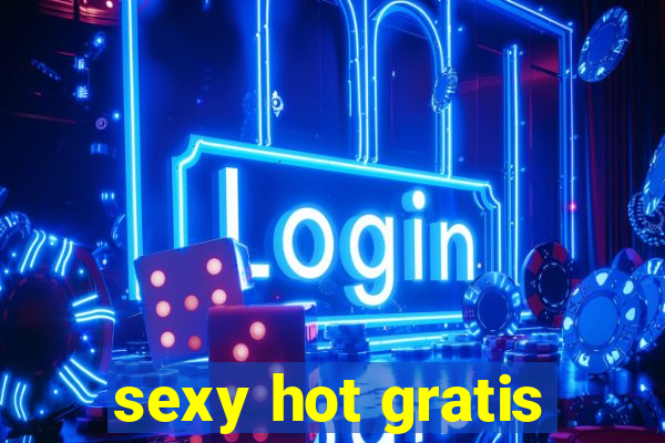 sexy hot gratis