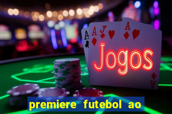 premiere futebol ao vivo hd