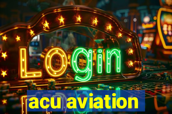 acu aviation