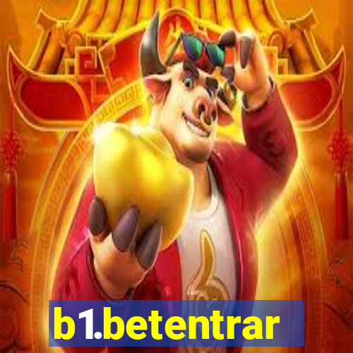 b1.betentrar