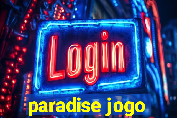 paradise jogo