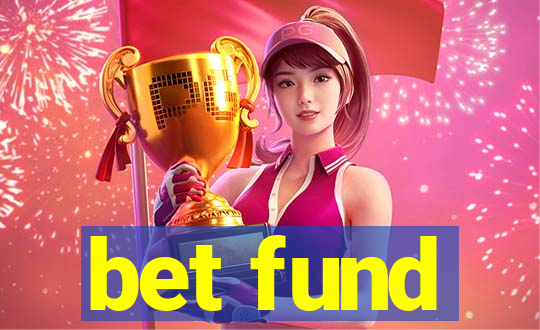 bet fund