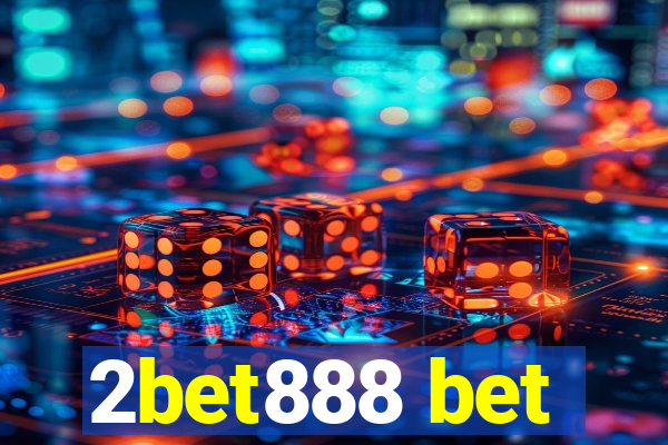 2bet888 bet